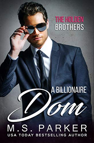 A Billionaire Dom (The Holden Brothers #3)