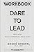 Workbook for Dare to Lead by The Review Press