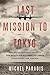 Last Mission to Tokyo: The Extraordinary Story of the Doolittle Raiders and Their Final Fight for Justice