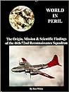 World in Peril: The Origin , Mission & Scientific Findings of the 46th / 72nd Reconnaissance Squadron