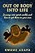 Out of Body into Life by Kwame Adapa
