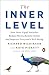 The Inner Level: How More Equal Societies Reduce Stress, Restore Sanity and Improve Everyone's Well-Being