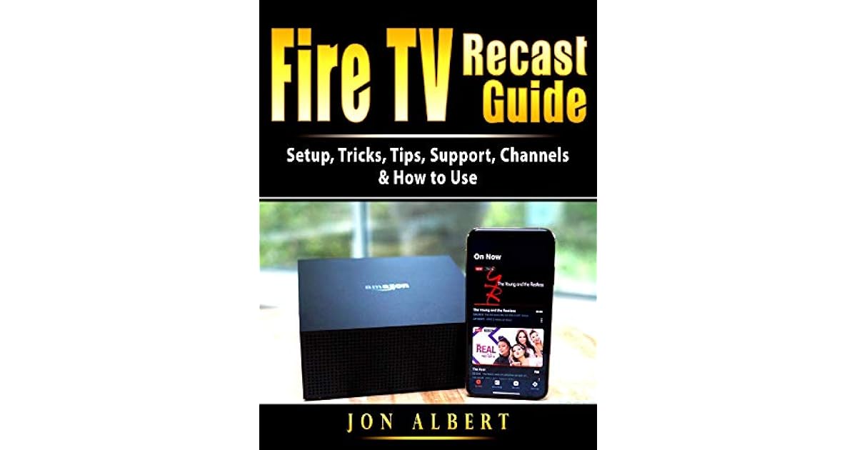 Fire TV Recast Guide: Setup, Tricks, Tips, Support, Channels, & How to ...