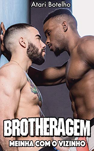 Brotheragem: Meinha com o Vizinho (Portuguese Edition)
