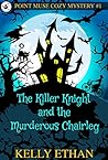 The Killer Knight and the Murderous Chairleg (Point Muse #1)