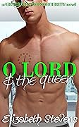 O Lord & the Queen