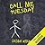 Call Me Tuesday: Based on a True Story