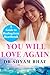 You Will Love Again by Shyam Bhat