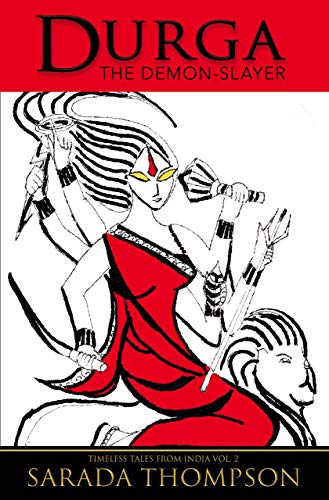 Durga: The Demon-Slayer (Timeless Tales From India)