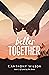 Better Together