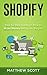 Shopify: Step by Step Guide on How to Make Money Selling on Shopify