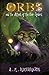 Orbs and the Attack of the Hair Spiders (The Chronicles of Orbs #1)