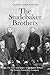 The Studebaker Brothers: The Lives and Legacy of the Family Behind the Famous Automobile Company