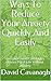 Ways To Reduce Your Anxiety Quickly And Easily by David Cavanagh