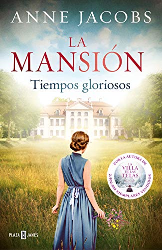 Tiempos gloriosos (La mansión, #1)