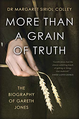 More than a Grain of Truth: The Official Biography of Gareth Jones (Kindle Edition)