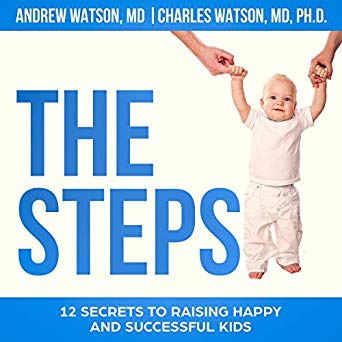 The Steps: 12 Secrets to Raising Happy and Successful Kids