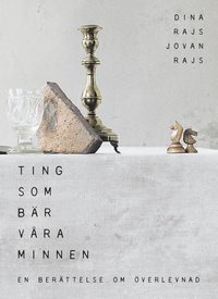 Ting som bär våra minnen : En berättelse om överlevnad