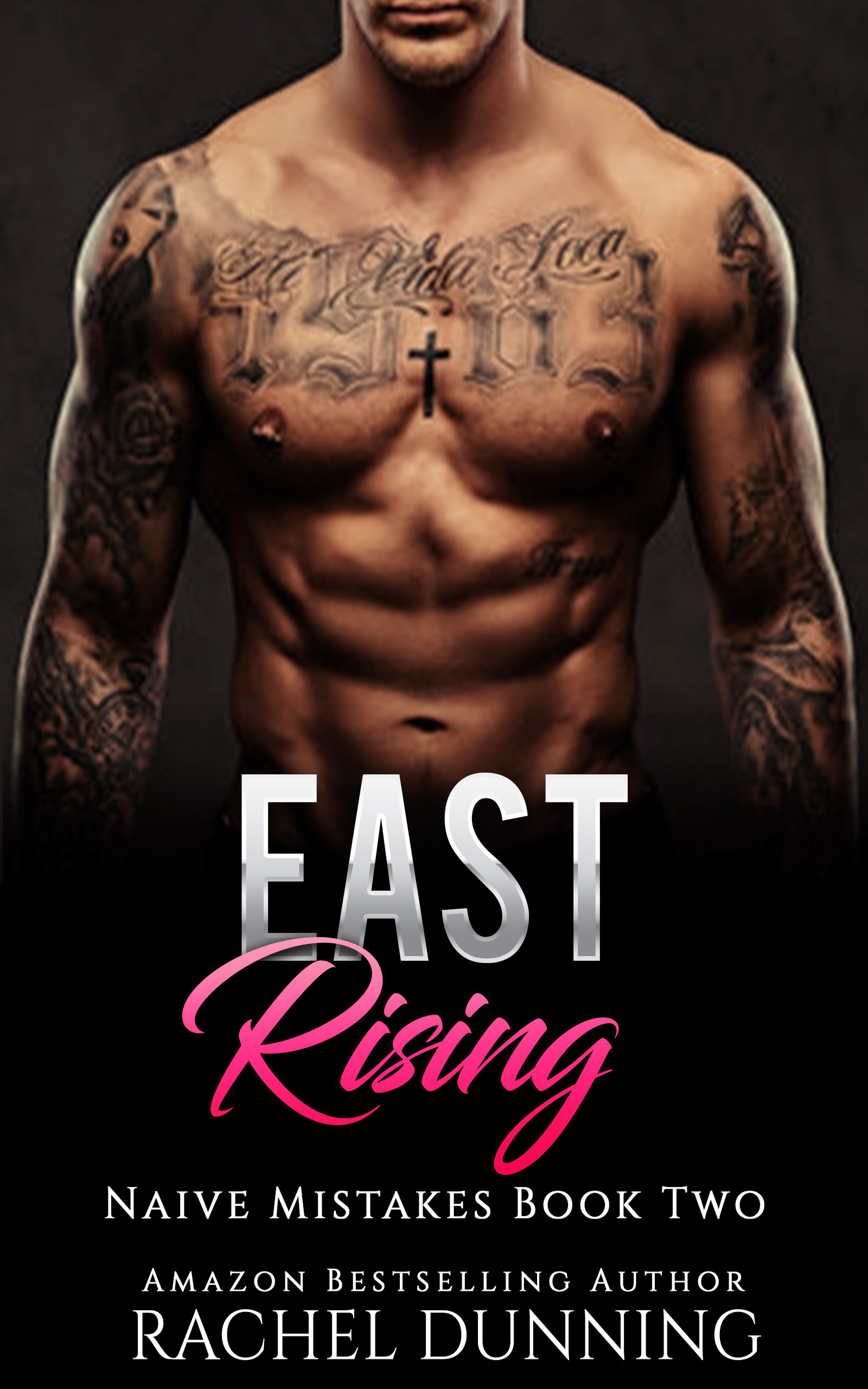 East Rising (Naive Mistakes, #2)