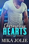 Defenseless Hearts by Mika Jolie