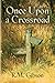 Once Upon a Crossroad by R.M. Gibson