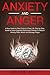 Anxiety and Anger: A New Gu...