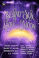 Behind the Sun, Above the Moon