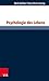 Psychologie des Lebens: Dil...