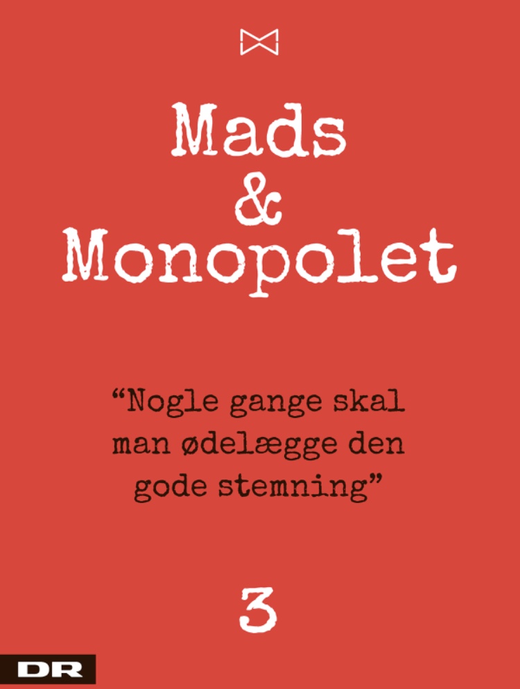 Mads og Monopolet - Nogle gange skal man ødelægge den gode stemning (3)