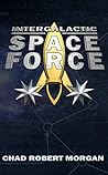 Intergalactic Space Force: Like the Space Force, but more Bigly!