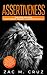 Assertiveness by Zac M. Cruz