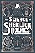 The Science of Sherlock Holmes