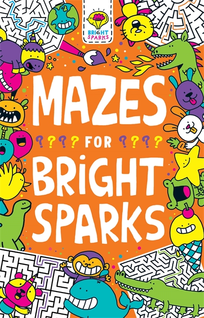 Mazes for Bright Sparks: Ages 7 to 9 (5) (Buster Bright Sparks)