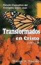 Transformados en Cristo (Juan 13-21)