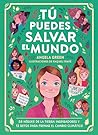 Tú puedes salvar el mundo