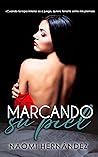 Marcando su piel by Naomi Hernández