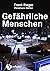Gefährliche Menschen by Frank Rieger