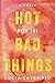 Hot With the Bad Things by Lucia LoTempio Hot With the Bad Things by Lucia LoTempio