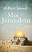 Moi, Jérusalem (French Edition)