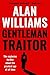 Gentleman Traitor: The explosive thriller about the greatest spy of all time... (Charles Pol Espionage Thrillers)