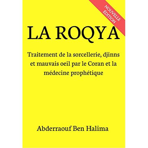 La Roqya Traitement De La Sorcellerie Djinns Et Mauvais Oeil Par Le Coran Et La Medecine Prophetique By Abderraouf Ben Halima