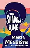 The Shadow King by Maaza Mengiste