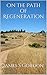 On the Path of Regeneration...