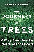 The Journeys of Trees: A Story about Forests, People, and the Future