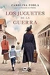 Los juguetes de la guerra by Carolina Pobla