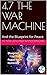 4.7 THE WAR MACHINE: And the Blueprint for Peace (Keshe foundation Workshops Year 4 Book 7)