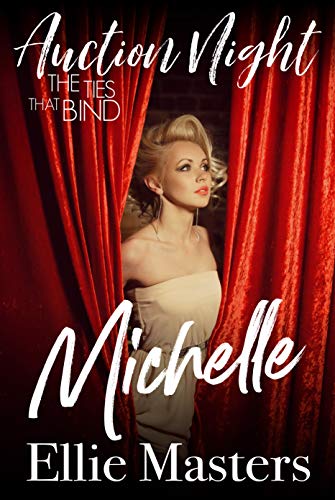 Michelle: The Ties That Bind (Auction Night, #3)