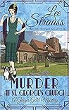 Murder at St. George's Church by Lee Strauss Murder at St. George's Church by Lee Strauss