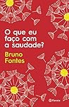 O que eu faço com a saudade? (Portuguese Edition)