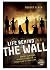 Life Behind the Wall by Robert  Elmer